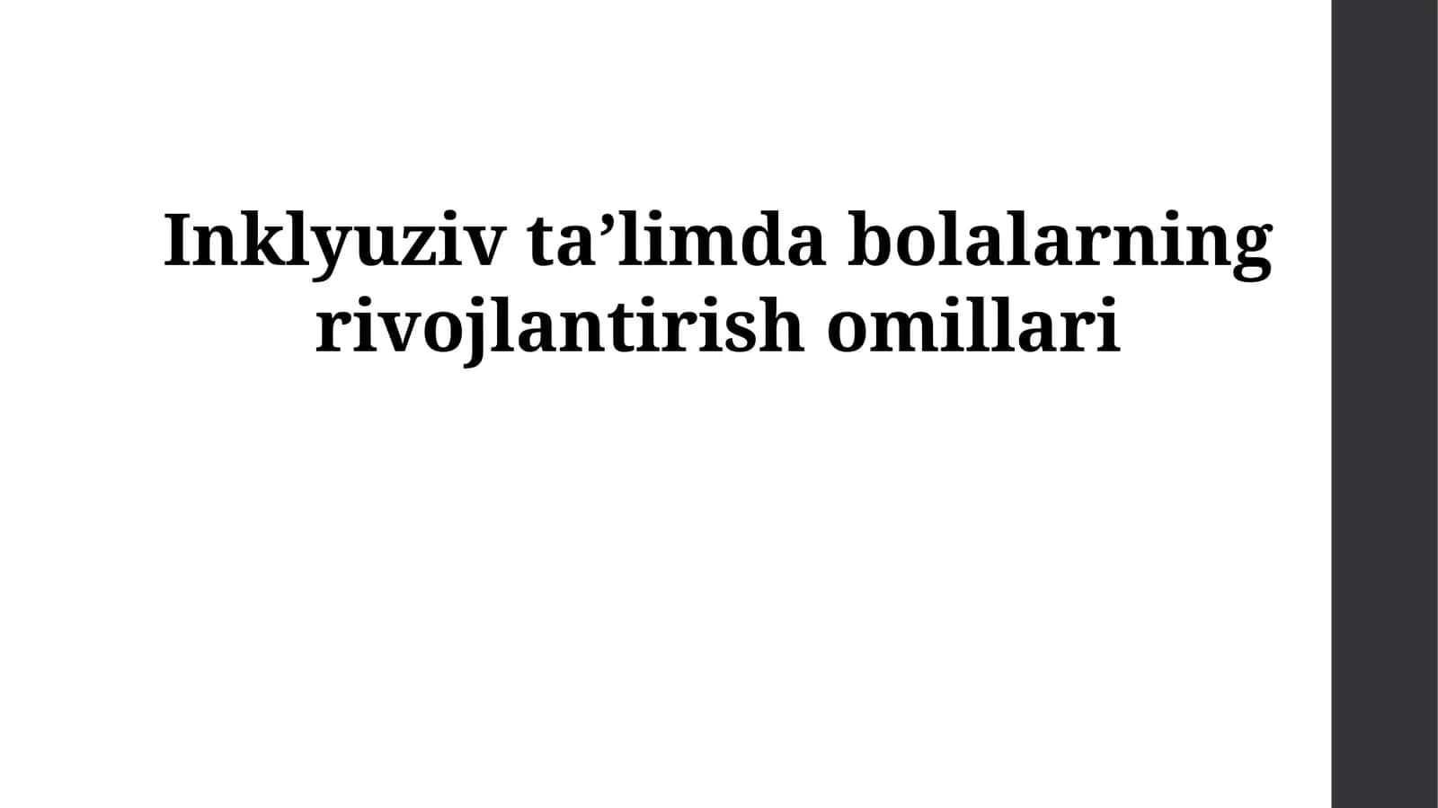 Inklyuziv taʼlimda bolalarning rivojlantirish omillari