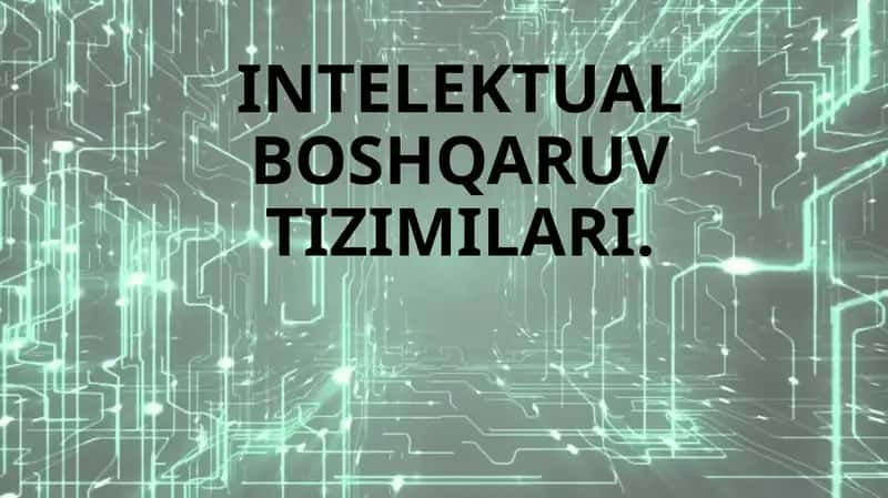 Intellektual boshqaruv tizimlari