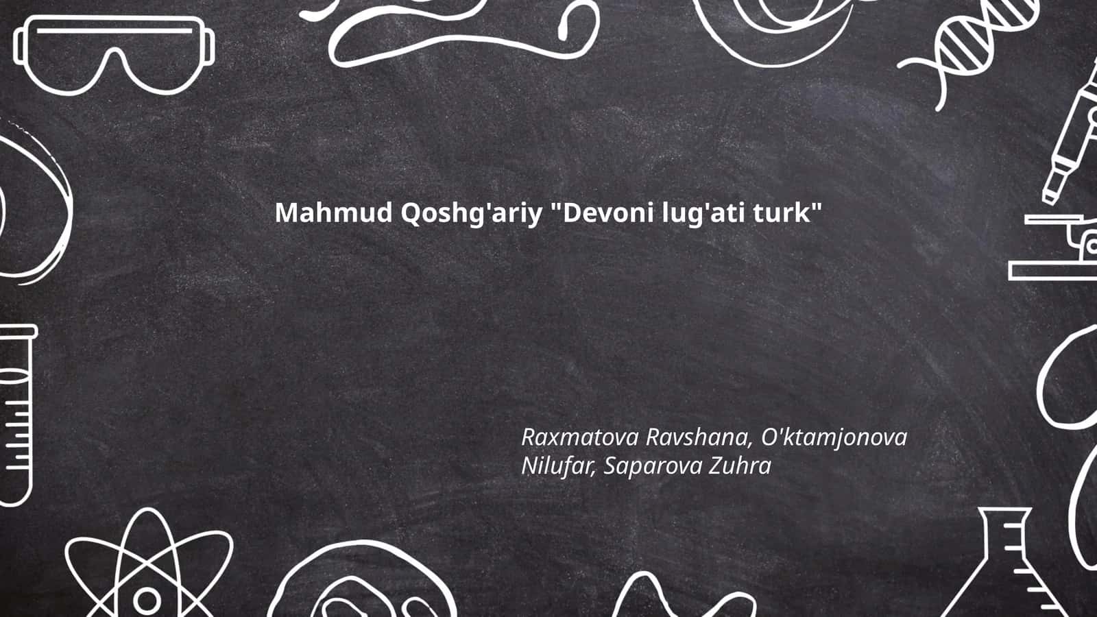 Mahmud Qoshg'ariy "Devoni lug'ati turk"