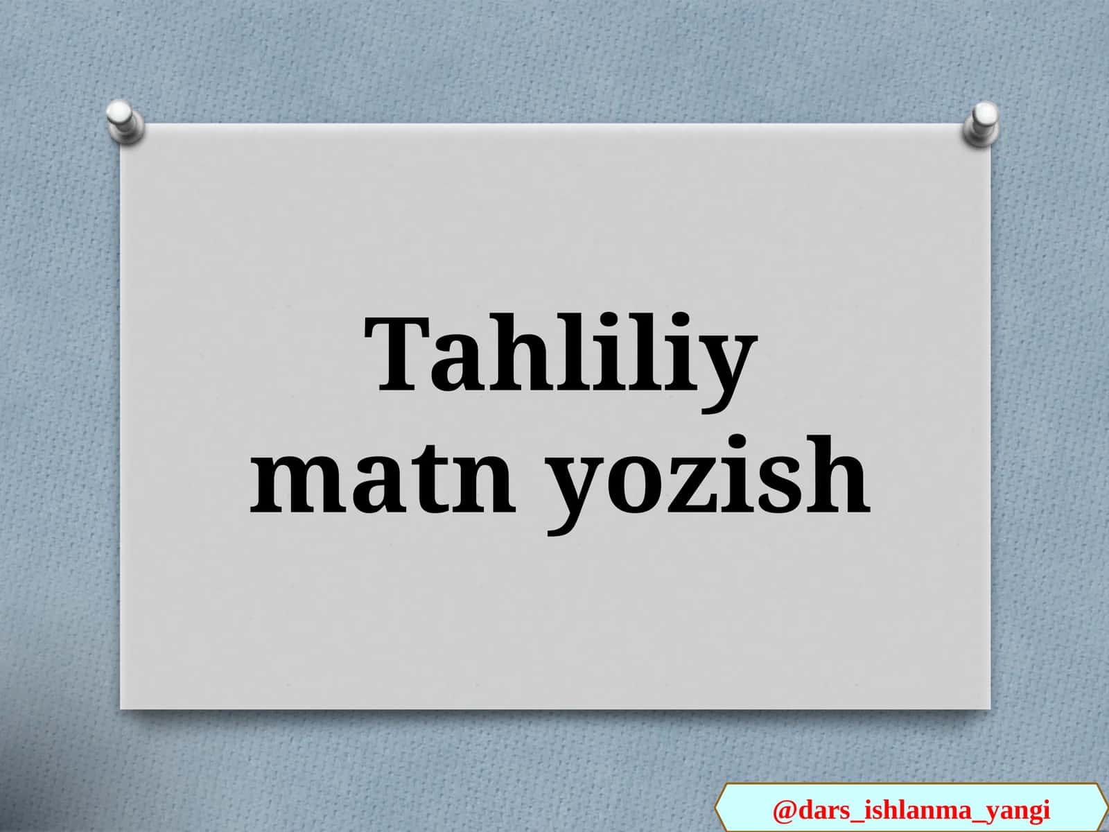 Tahliliy matn yozish