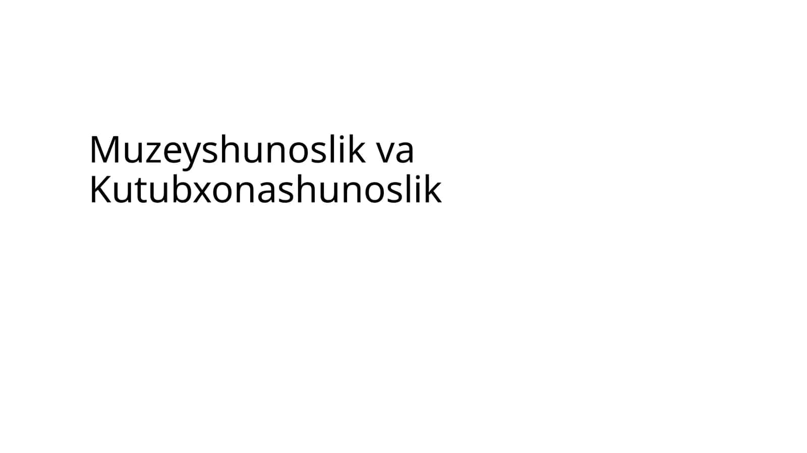 Muzeyshunoslik va Kutubxonashunoslik