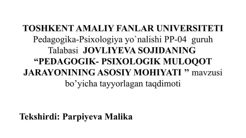 PEDAGOGIK- PSIXOLOGIK MULOQOT JARAYONINING ASOSIY MOHIYATI