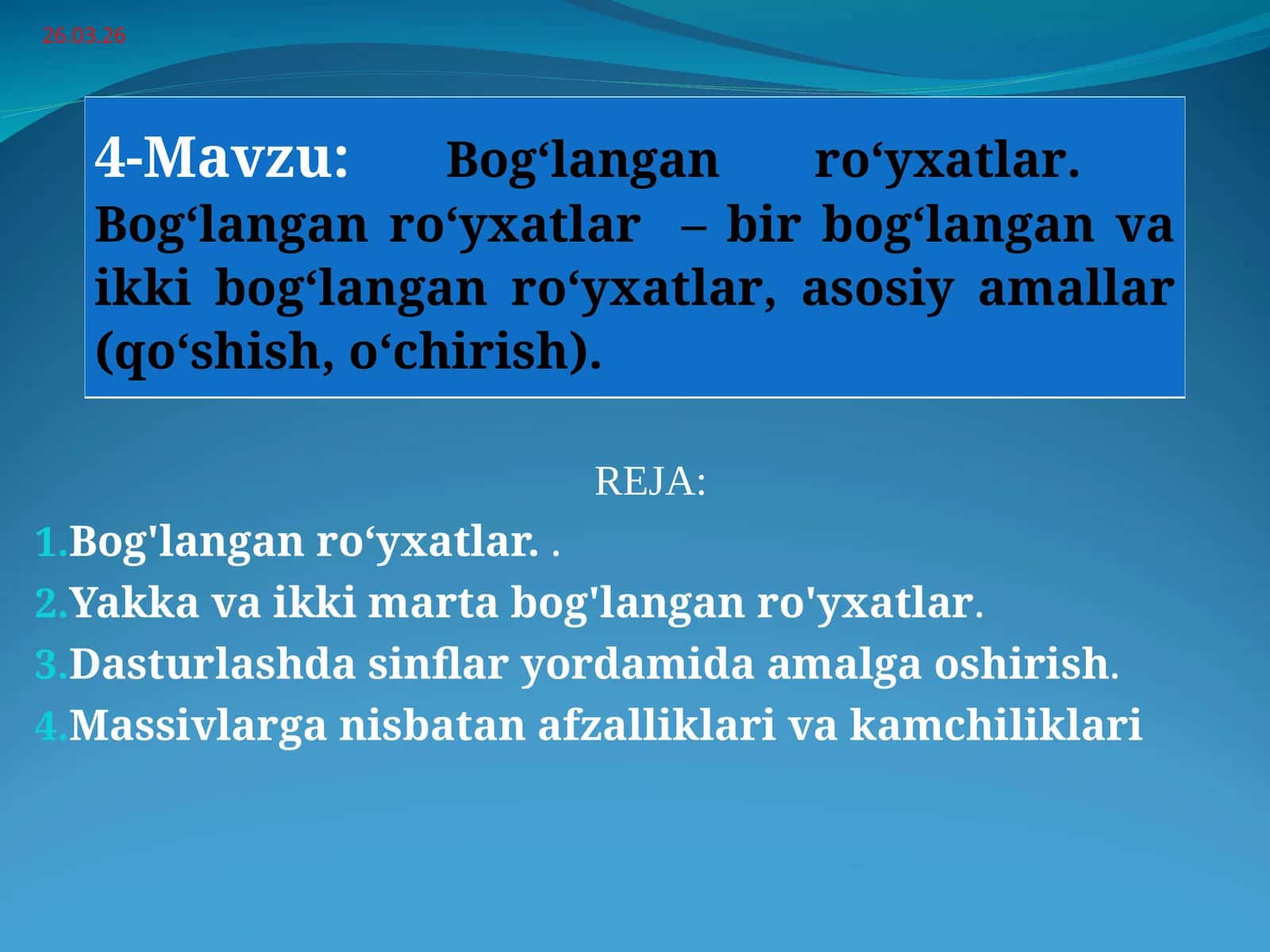 Bog‘langan ro‘yxatlar. Bog‘langan ro‘yxatlar – bir bog‘langan va ikki bog‘langan ro‘yxatlar
