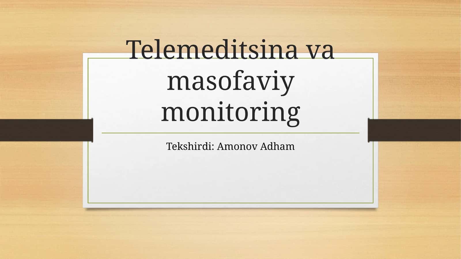 Telemeditsina va masofaviy monitoring