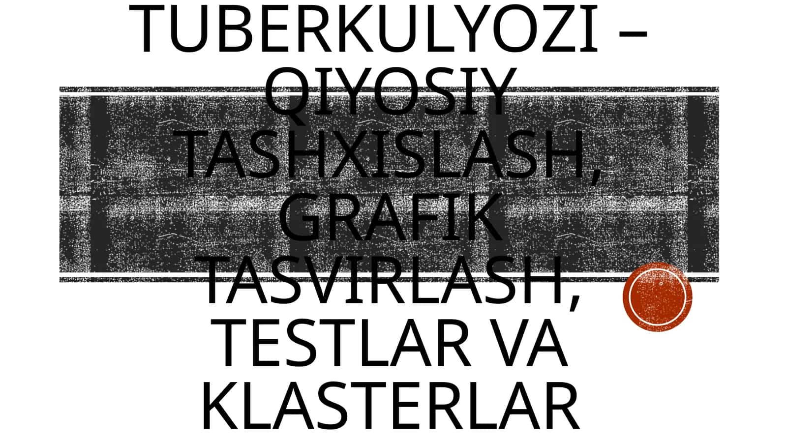O‘pkaning tarqoq tuberkulyozi – qiyosiy tashxislash, grafik tasvirlash, testlar va klasterlar yechish