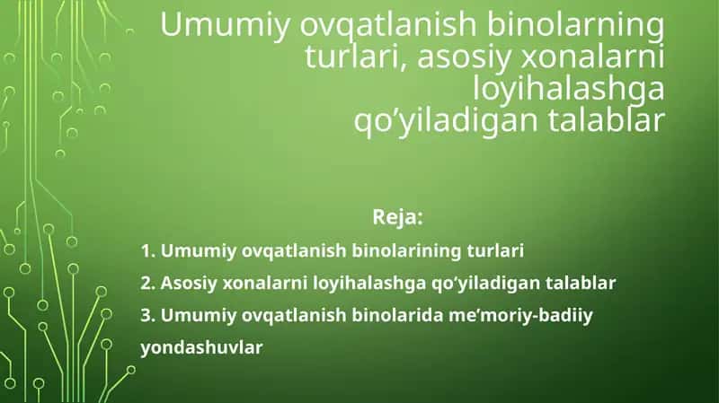 Umumiy ovqatlanish binolarning turlari, asosiy xonalarni loyihalashga qo’yiladigan talablar