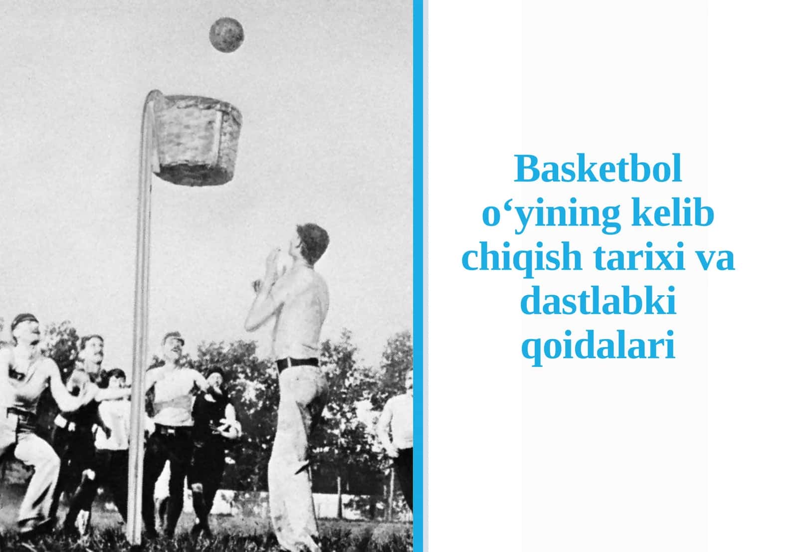 Basketbol o‘yining kelib chiqish tarixi va dastlabki qoidalari