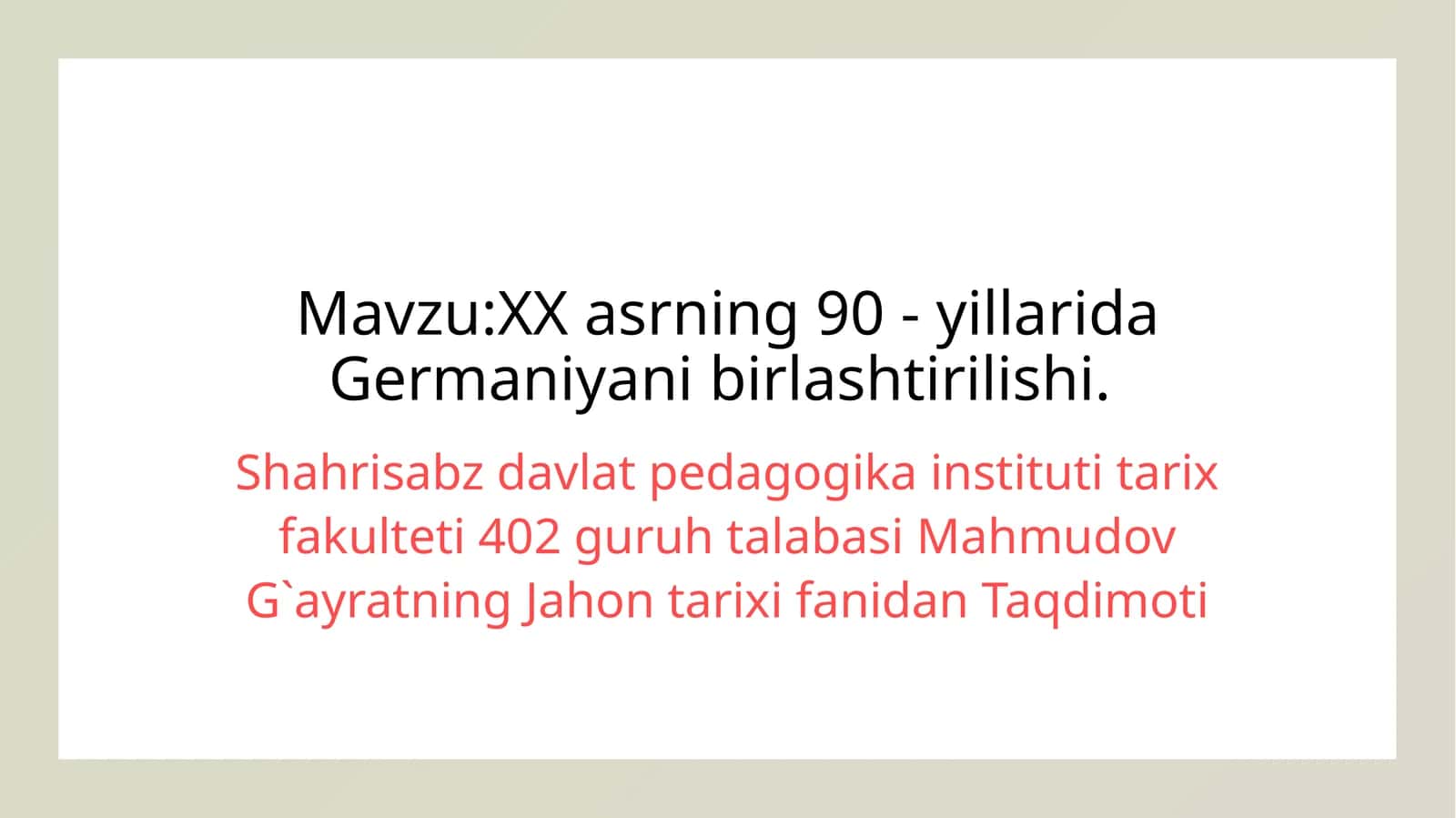 Mahmudov G`ayratning Jahontarixi fanidan Taqdimoti