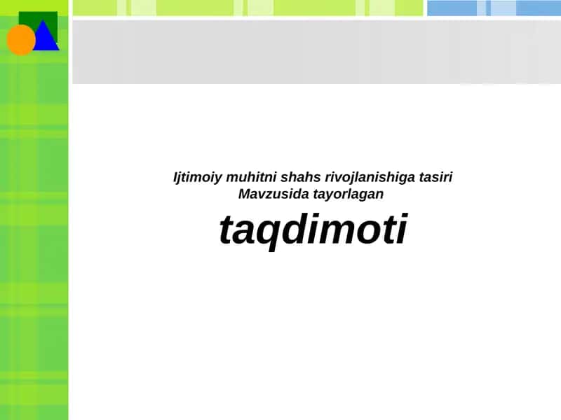 Inson shaxsining tarkib topishi va psixik rivojlanishining sharoitlari