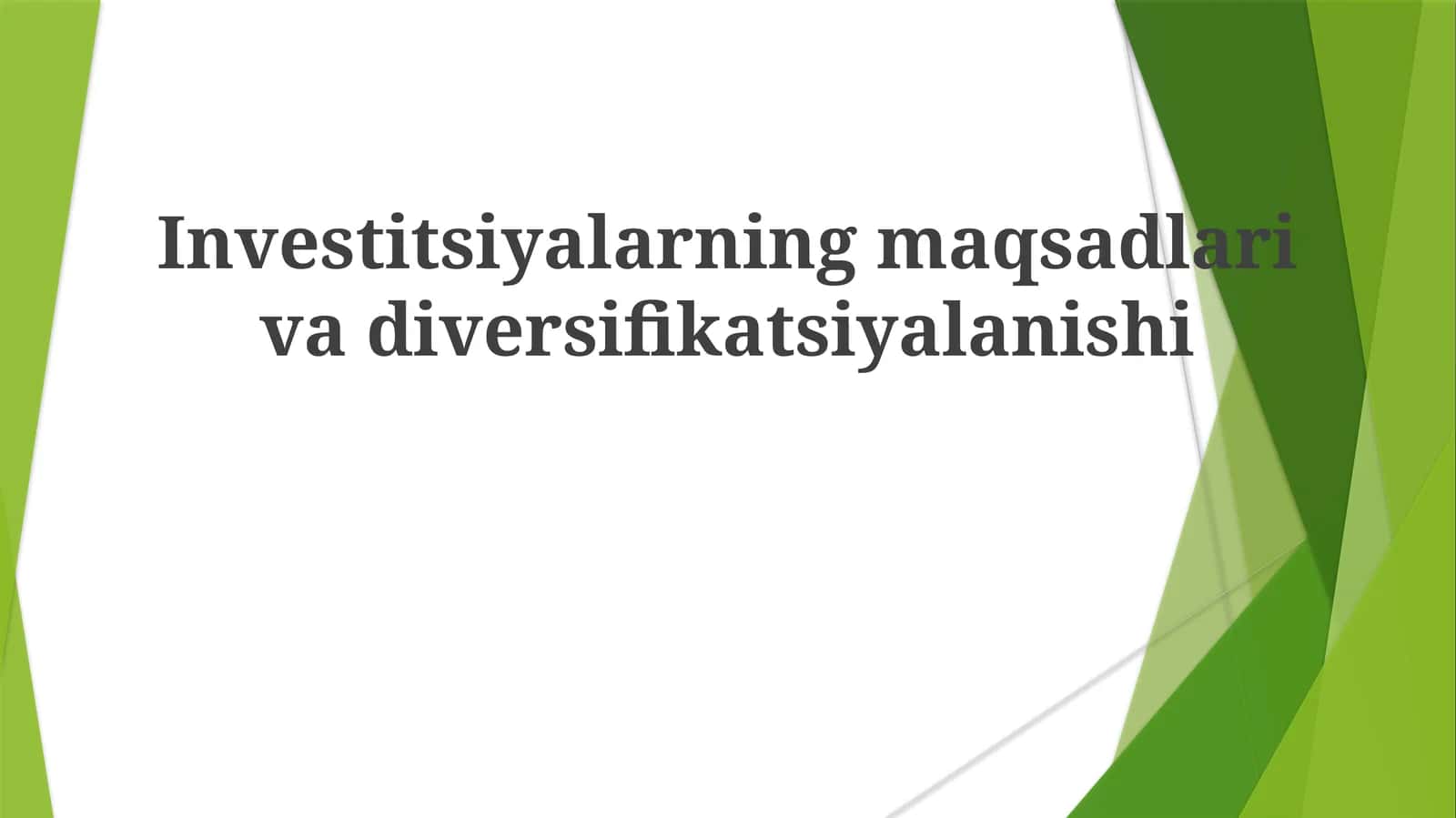 Investitsiyalarning maqsadlari va diversifikatsiyalanishi