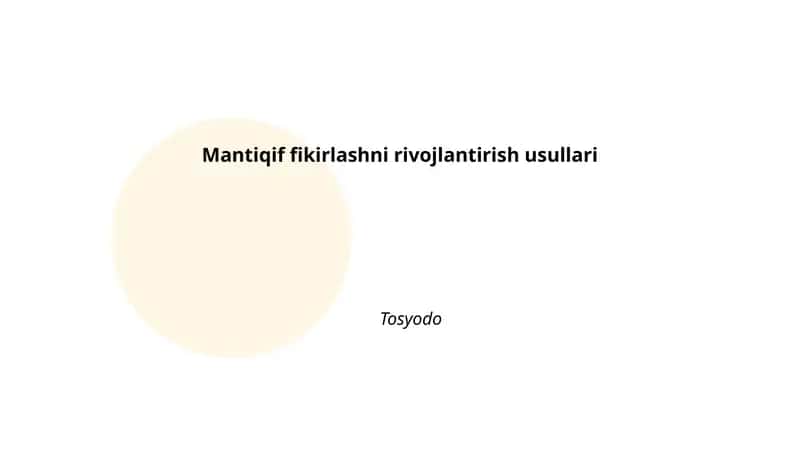 Mantiqif fikirlashni rivojlantirish usullari