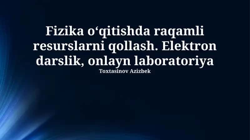 Fizika o‘qitishda raqamli resurslarni qollash
