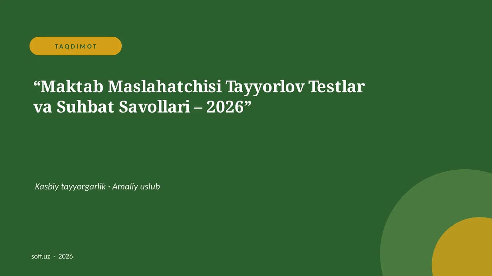 "Maktab Maslahatchisi Tayyorlov Testlar va Suhbat Savollari – 2026"