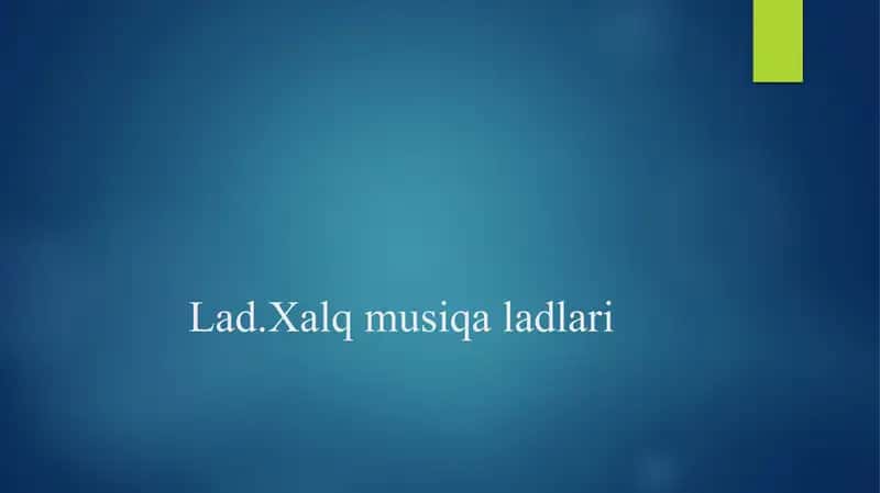 Lad.Xalq musiqa ladlari