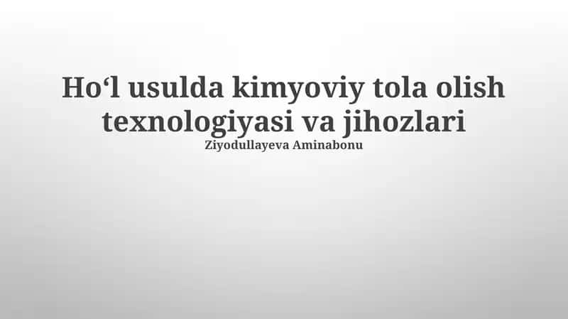 Hoʻl usulda kimyoviy tola olish texnologiyasi va jihozlari