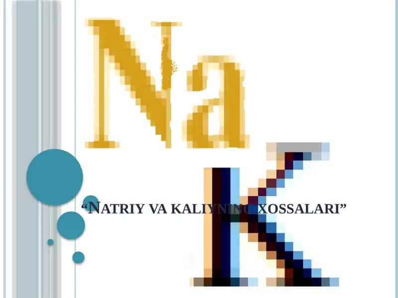 Natriyvakaliyning xossalari