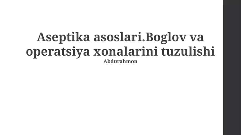 Aseptika asoslari.Boglov va operatsiya xonalarini tuzulishi