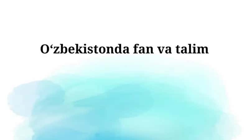 O'zbekistonda fan va ta'limning qisqacha tarixi