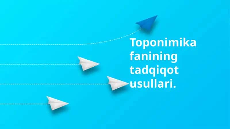 Toponimika fanining tadqiqot usullari
