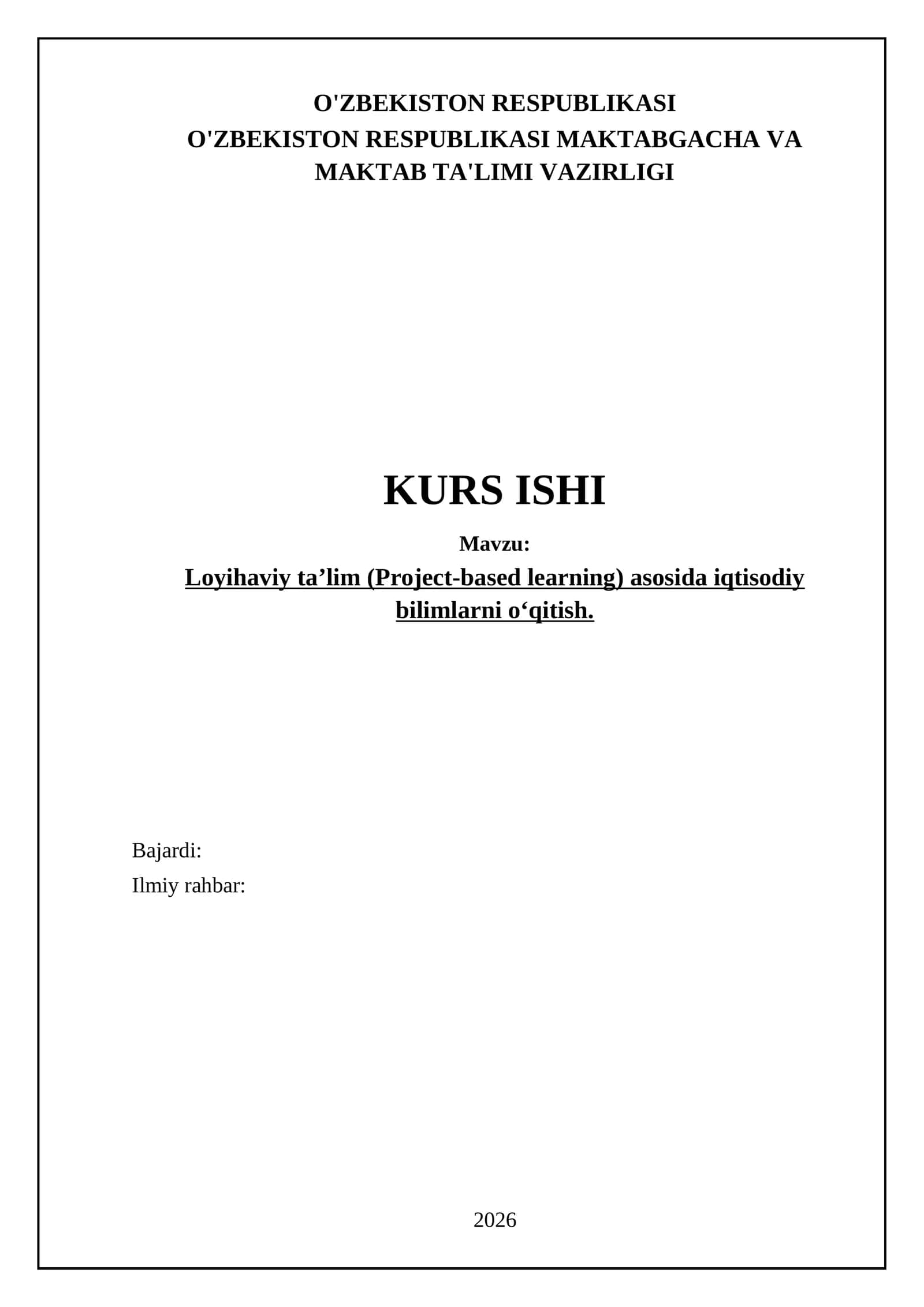 Loyihaviy ta’lim (Project-based learning) asosida iqtisodiy bilimlarni o‘qitish