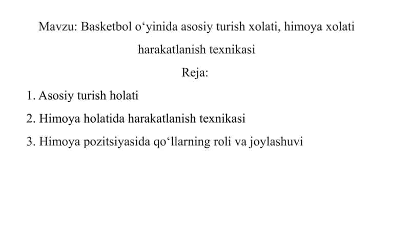 Basketbol o‘yinida asosiy turish xolati, himoya xolati harakatlanish texnikasi