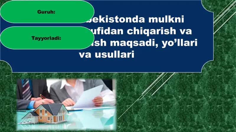 O’zbekistonda mulkni davlat tasarrufidan chiqarish