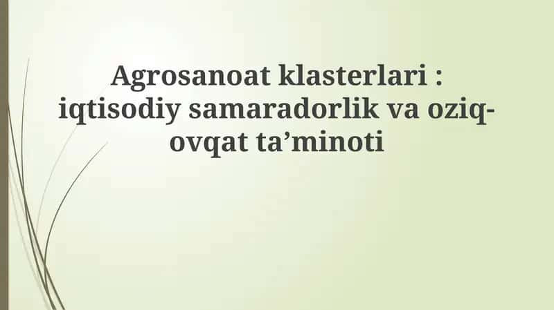 Agro-sanoat klasterlarining iqtisodiy samaradorligi
