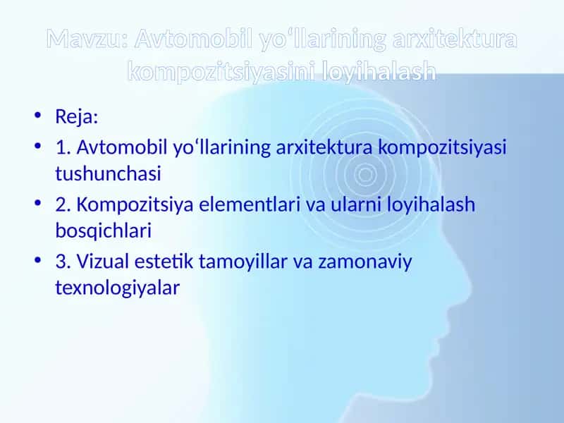 Avtomobil yo‘llarining arxitektura kompozitsiyasini loyihalash
