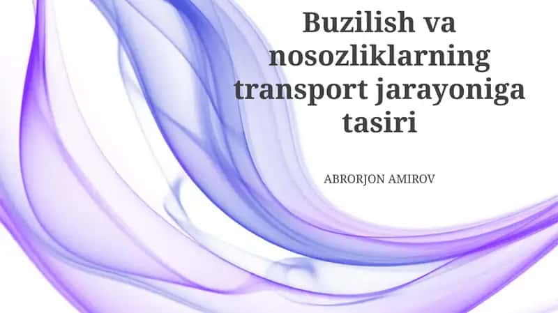 Nosozliklarning transport jarayoniga tasiri