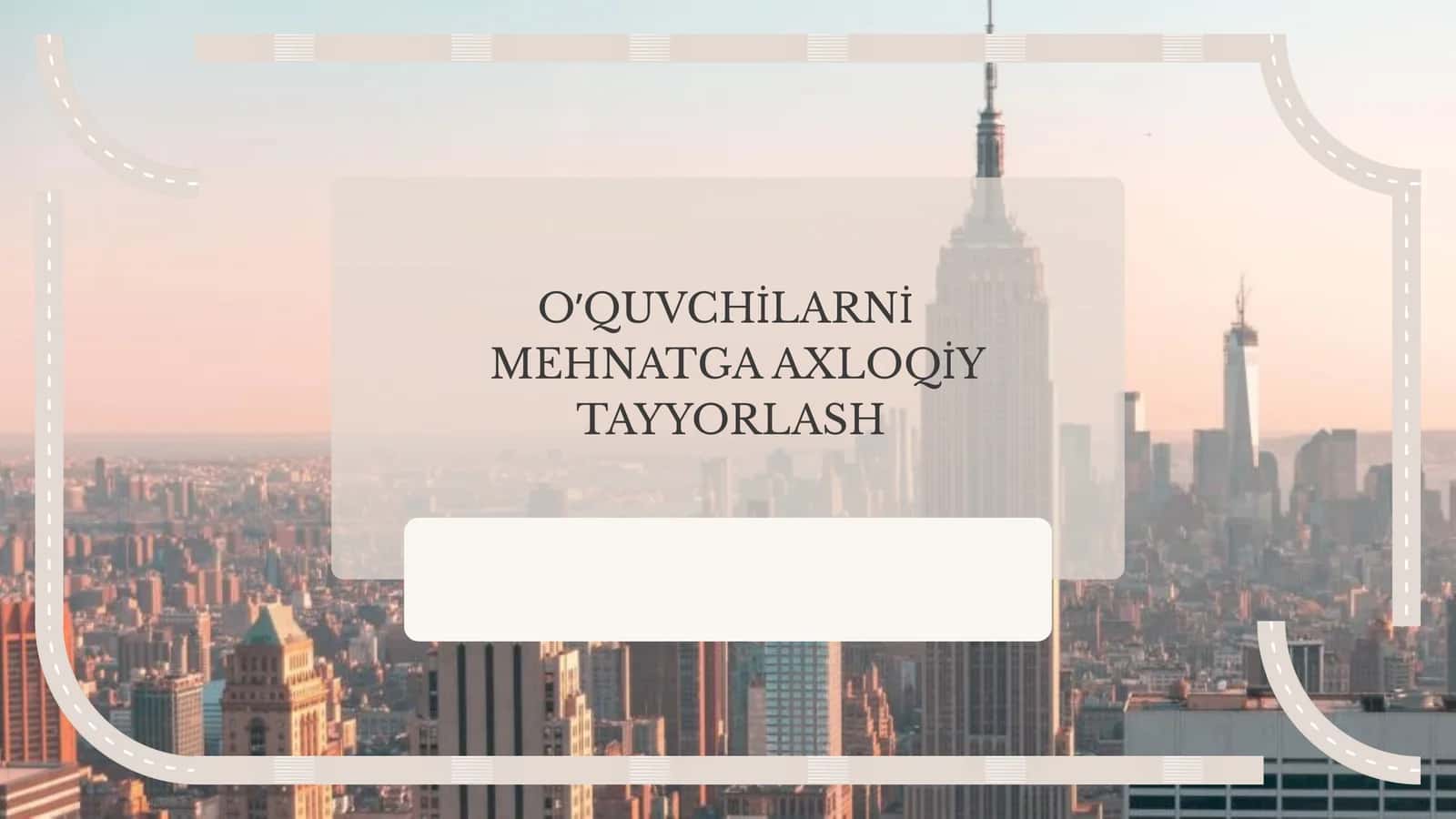 O’QUVCHİLARNİ MEHNATGA AXLOQİY TAYYORLASH