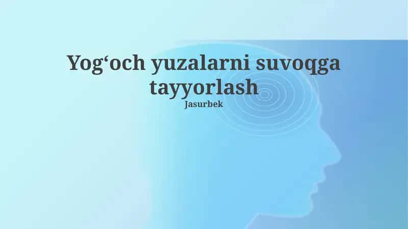 Yogʻoch yuzalarni suvoqga tayyorlash