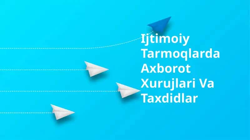 Ijtimoiy Tarmoqlarda Axborot Xurujlari Va Taxdidlar