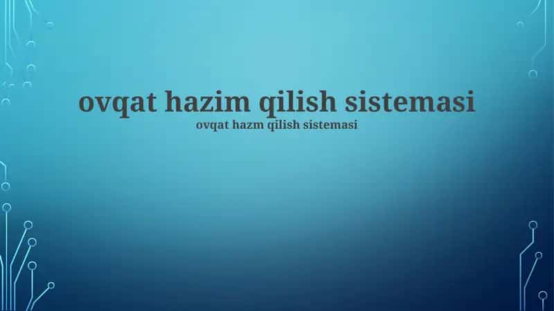 Ovqat hazm qilish tizimi