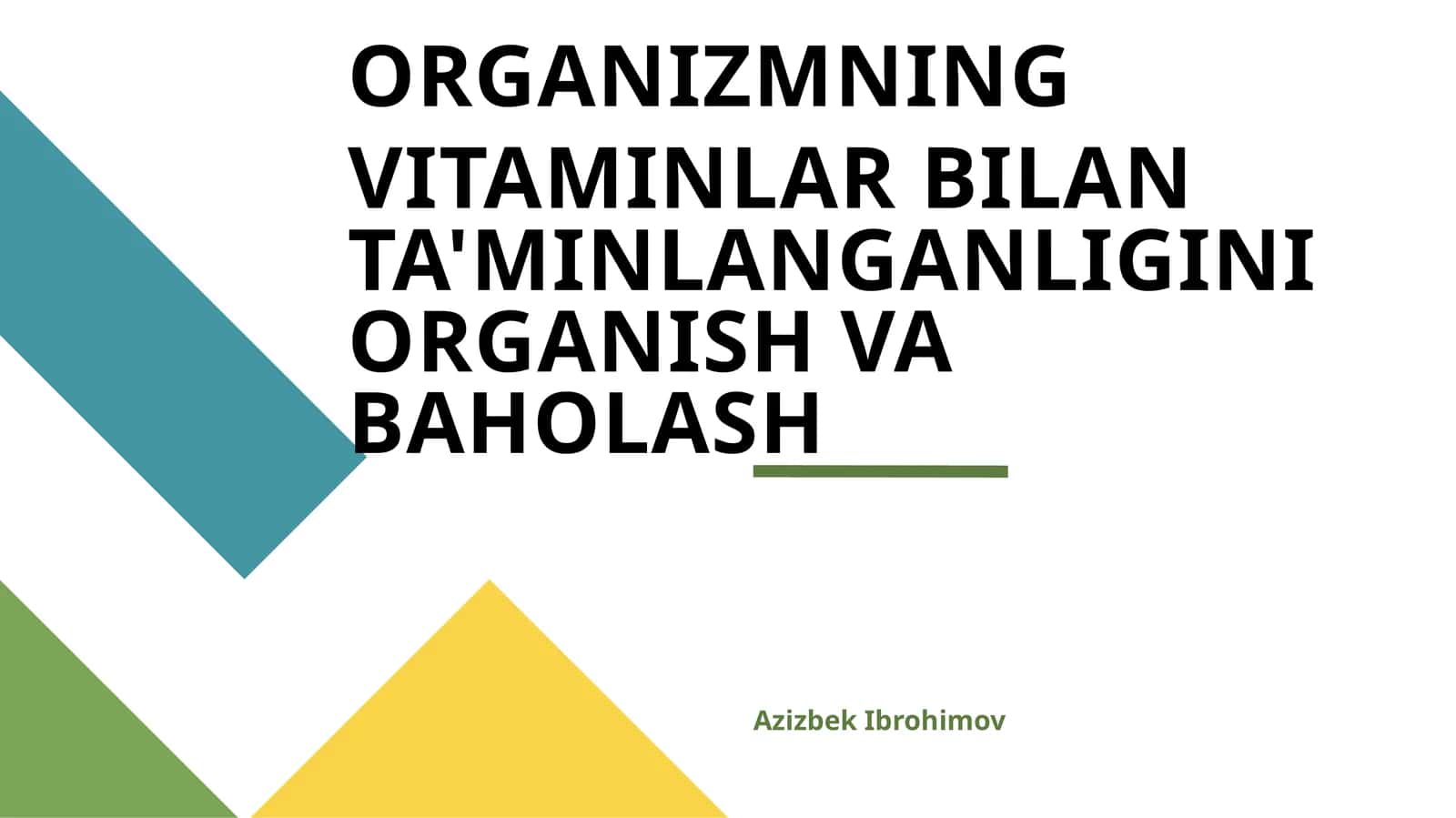 ORGANIZMNING VITAMINLAR BILAN TA'MINLANGANLIGINI ORGANISH VA BAHOLASH