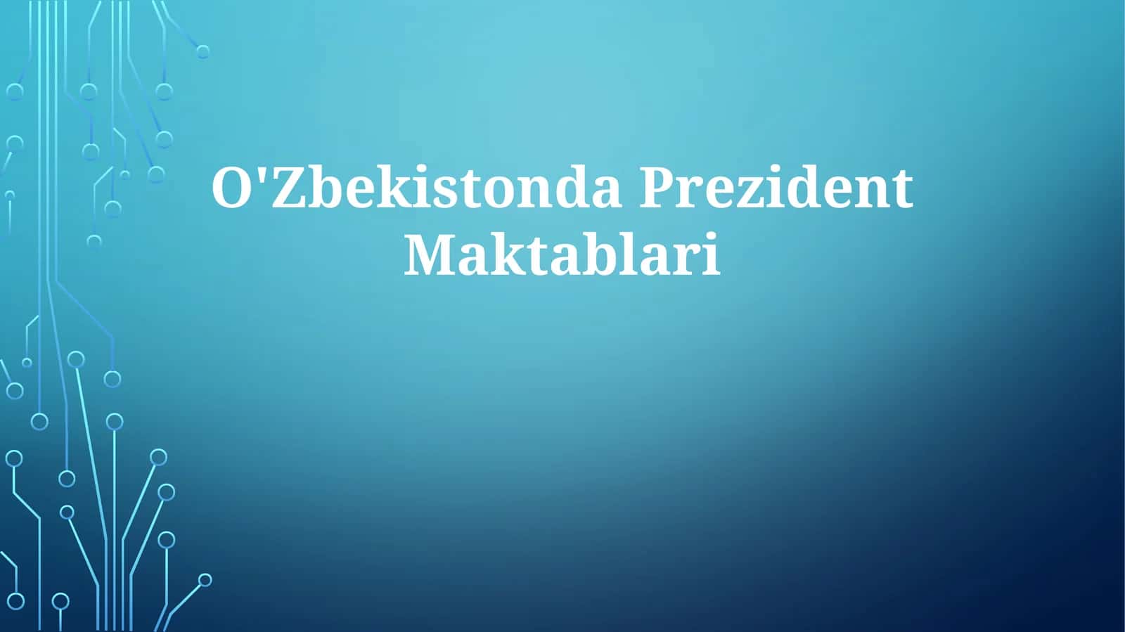 O'Zbekistonda Prezident Maktablari