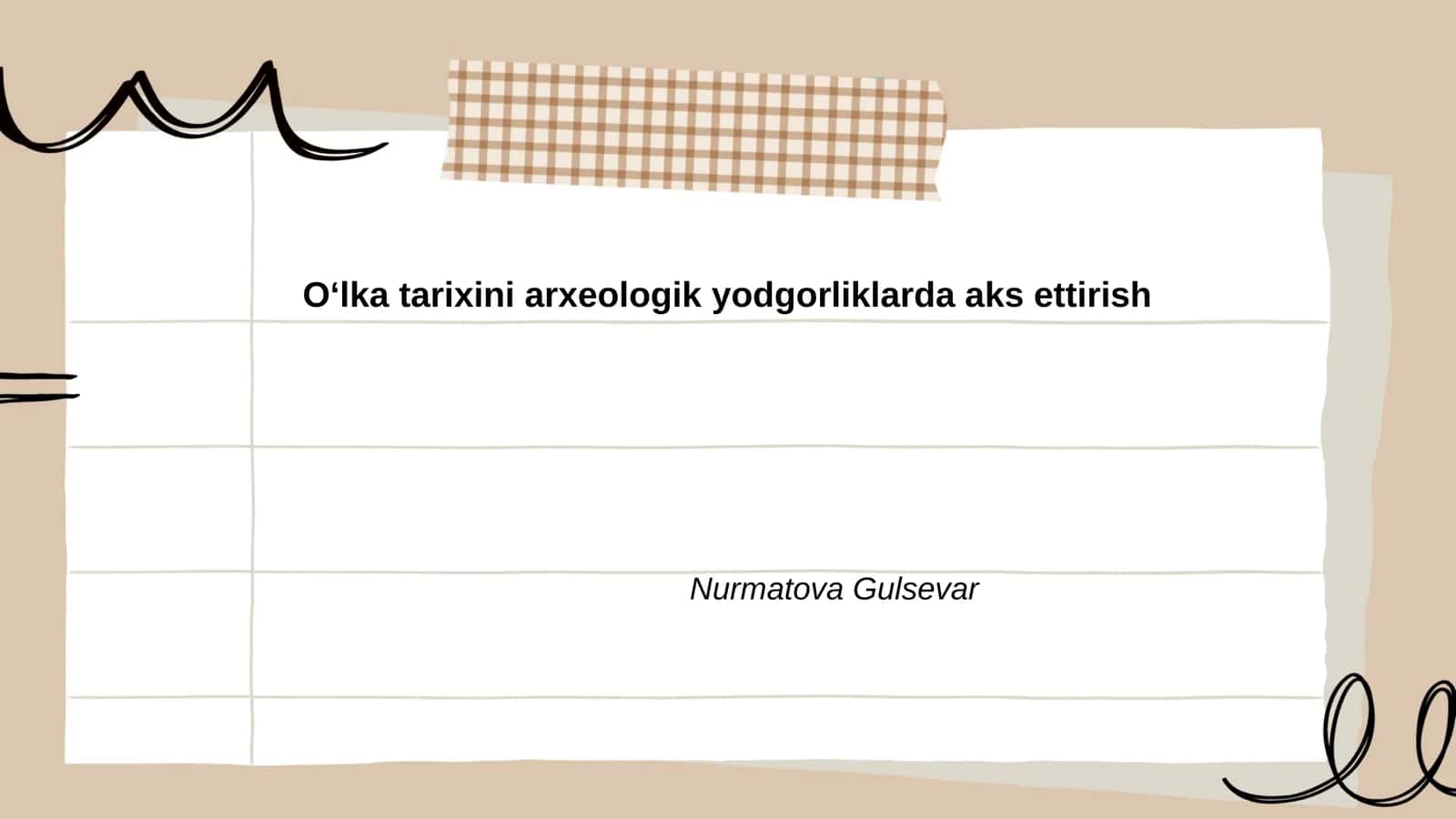 Arxeologik yodgorliklarda oʻlka tarixini arxeologik yodgorliklarda aks ettirish