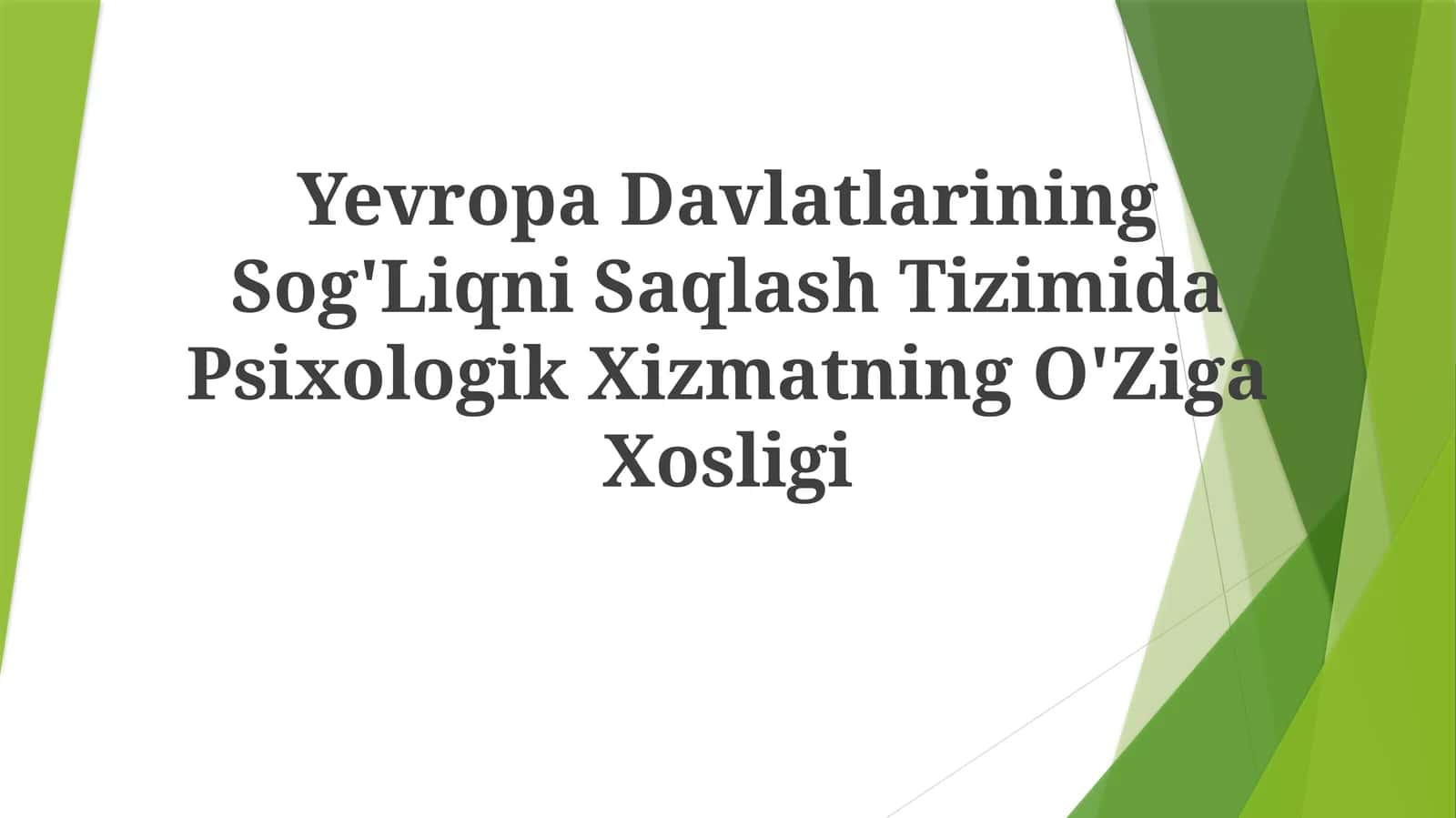 Yevropa Davlatlarining Sog'Liqni Saqlash Tizimida Psixologik XizmatningO'ZigaXosligi