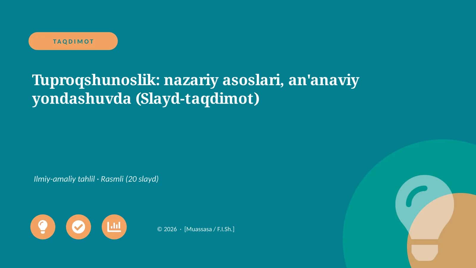 Tuproqshunoslik: nazariy asoslari, an'anaviy yondashuvda (Slayd-taqdimot)