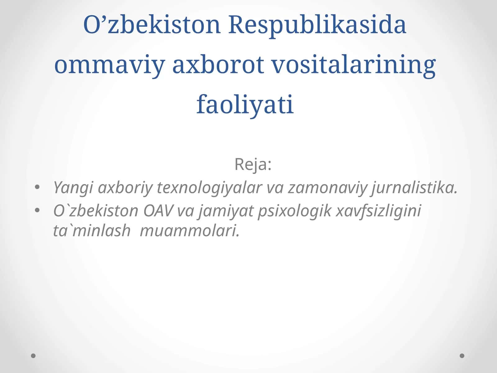 O’zbekiston Respublikasida ommaviy axborot va sitalarining faoliyati