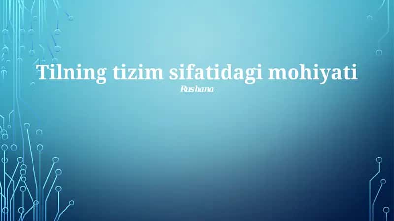 Tilning tizim sifatidagi mohiyati