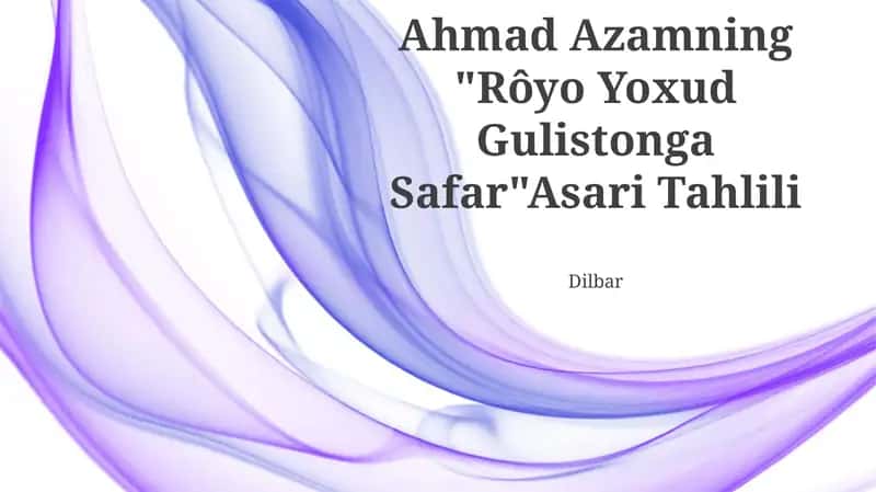 "Rôyo Yoxud Gulistonga Safar" Asari Tahlili