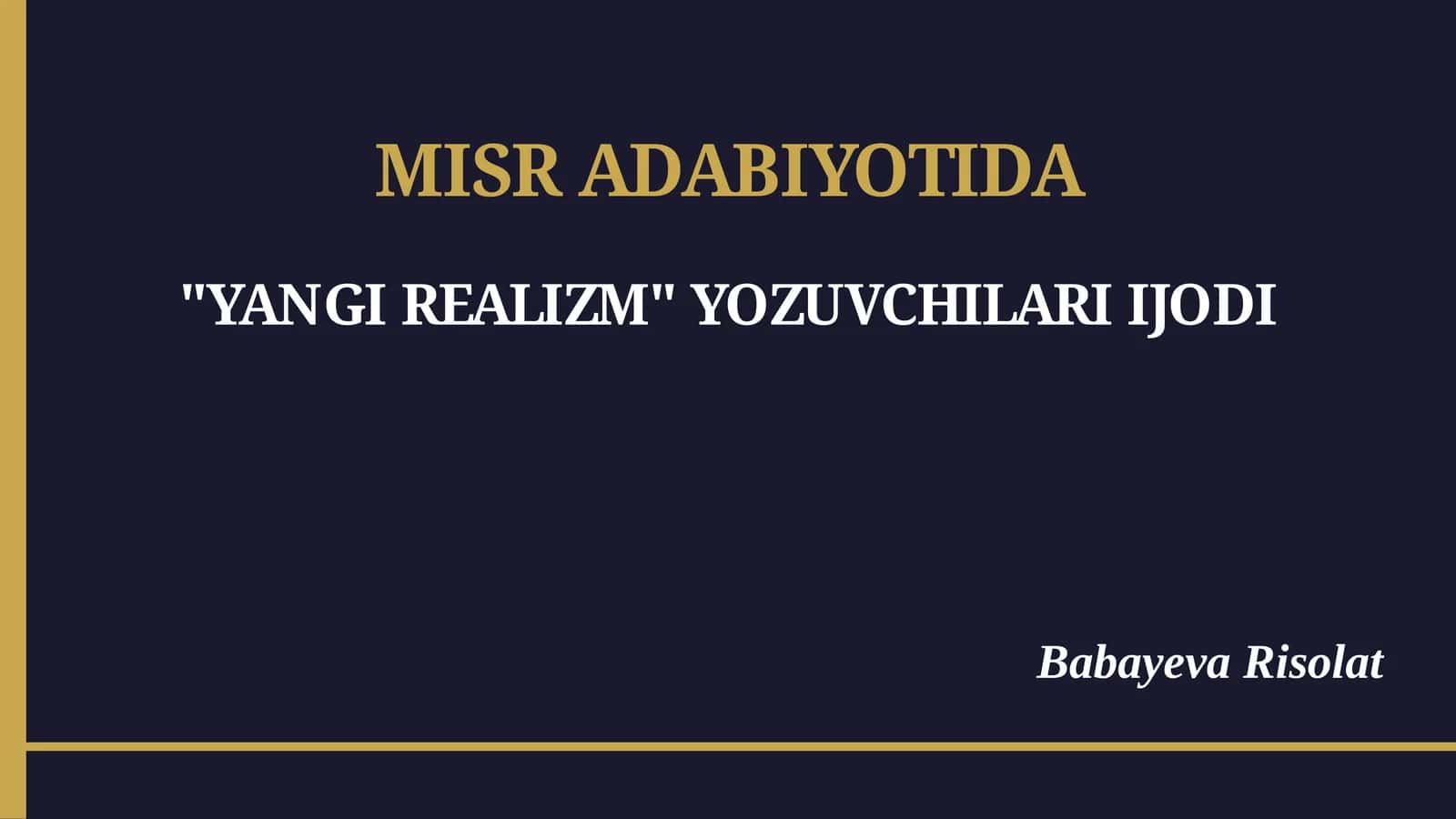 MISR ADABIYOTIDA "YANGI REALIZM" YOZUVCHILARI IJODI