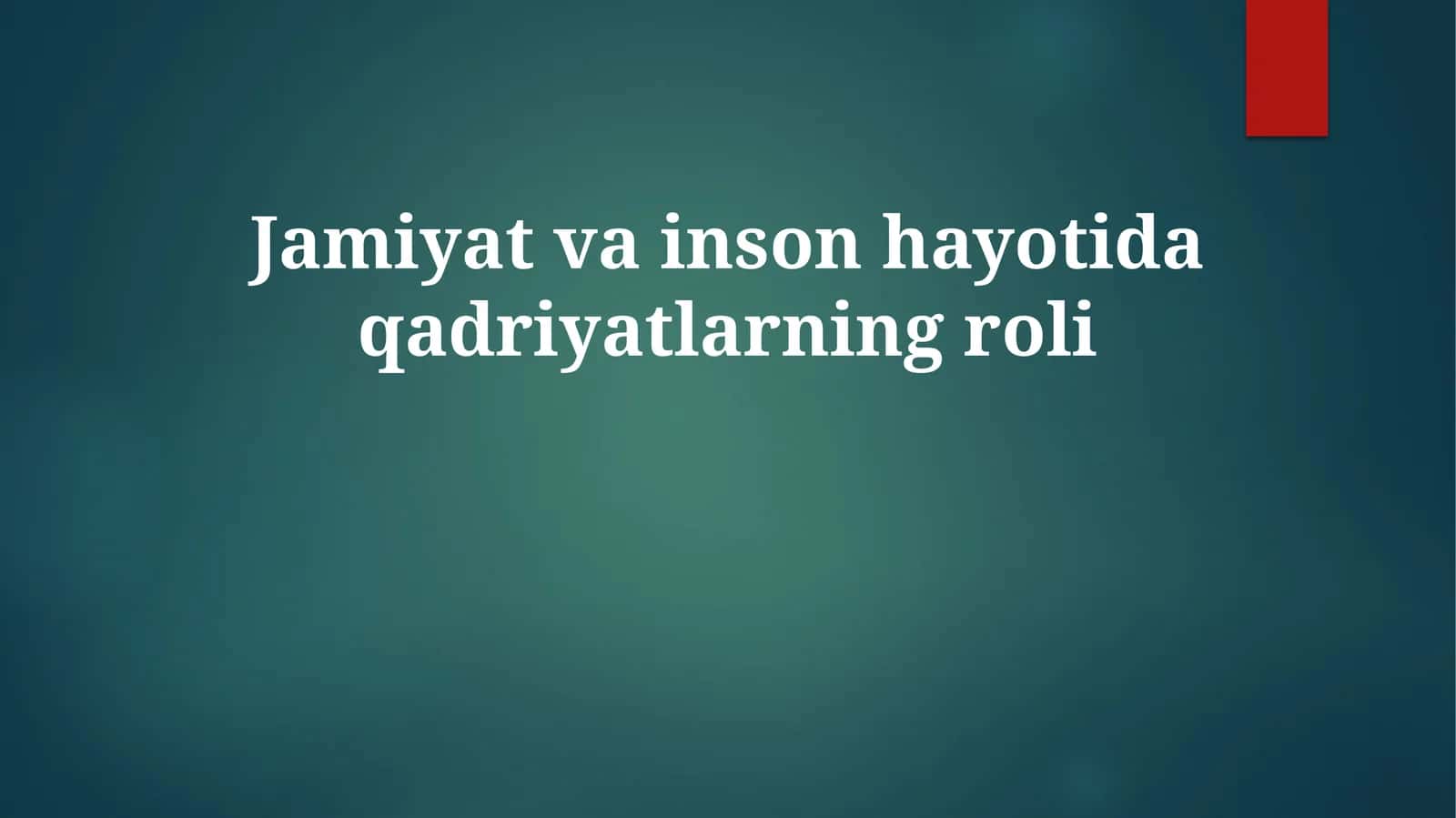 Jamiyatvainsonhayotidaqadriyatlarningroli