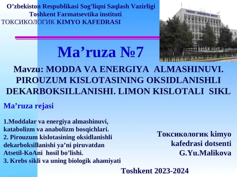 MODDA VA ENERGIYA ALMASHINUVI.PIRОUZUMKISLОTASINING ОKSIDLANISHLI DЕKARBОKSILLANISHI.LIMON KISLOTALISIKL
