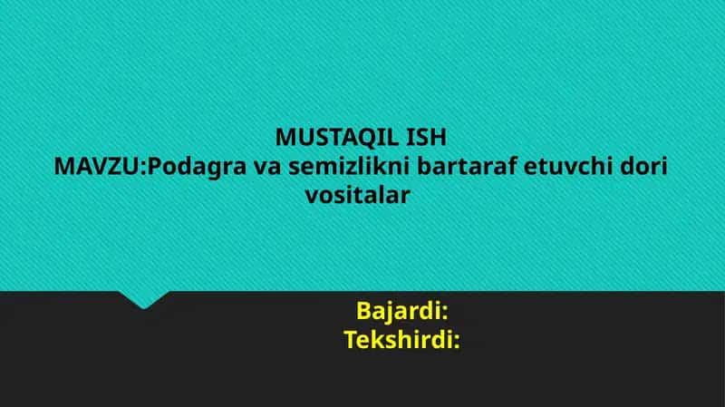 Podagra va semizlikni bartaraf etuvchi dori vositalar