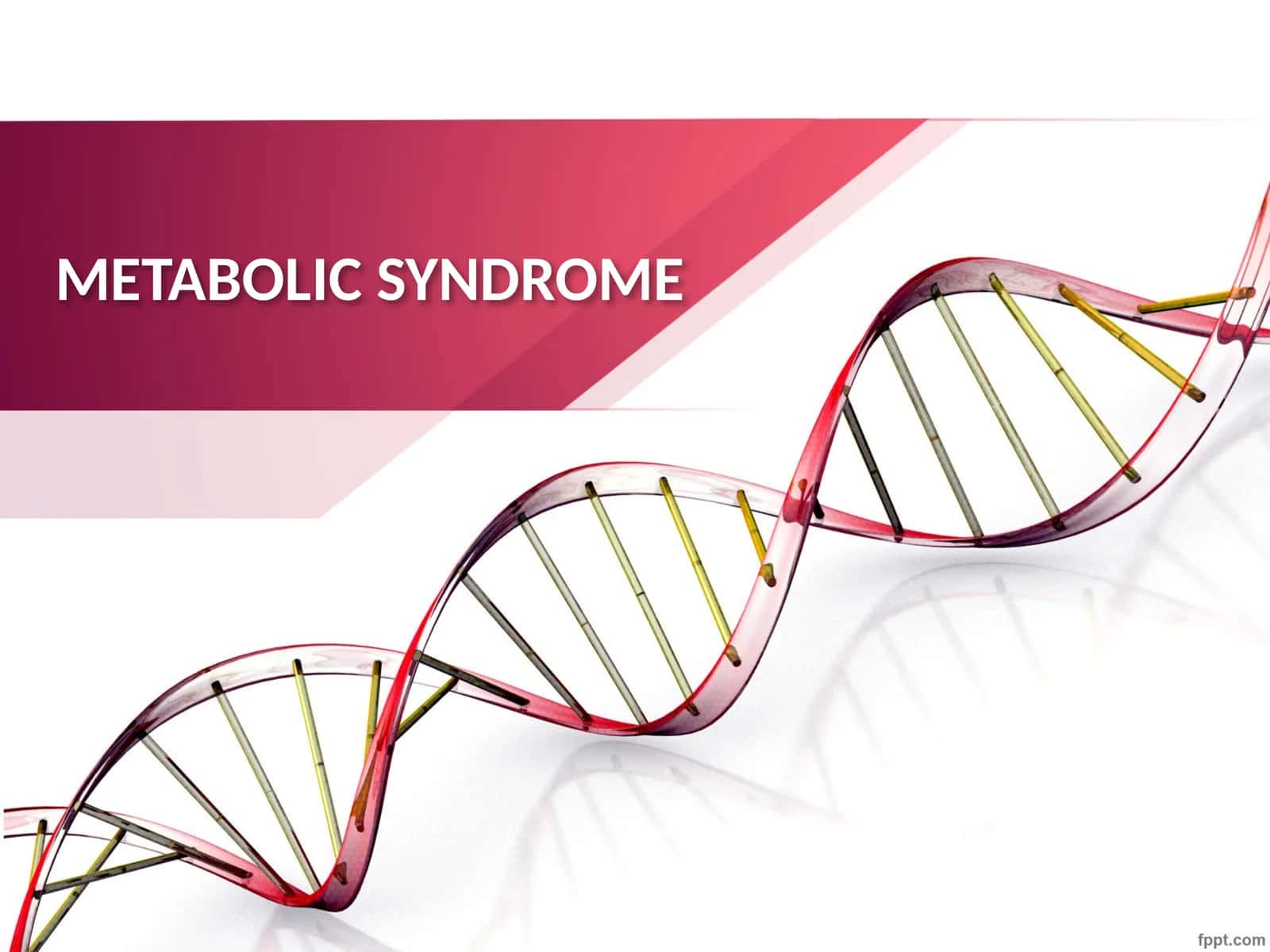 METABOLIC SYNDROME