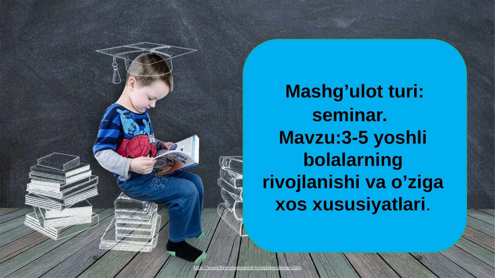 3-5 yoshli bolalarning rivojlanishi va o'ziga xos xususiyatlari