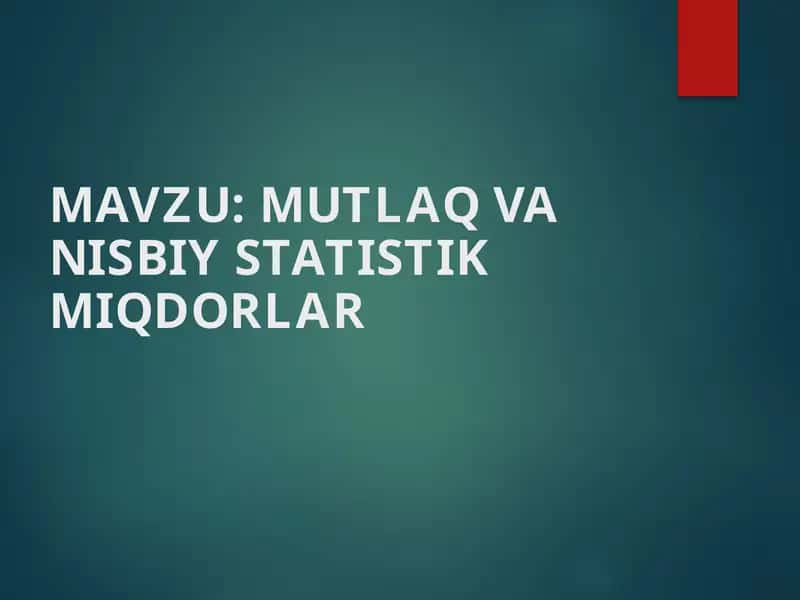 Mutlaq va nisbiy statistik miqdorlar