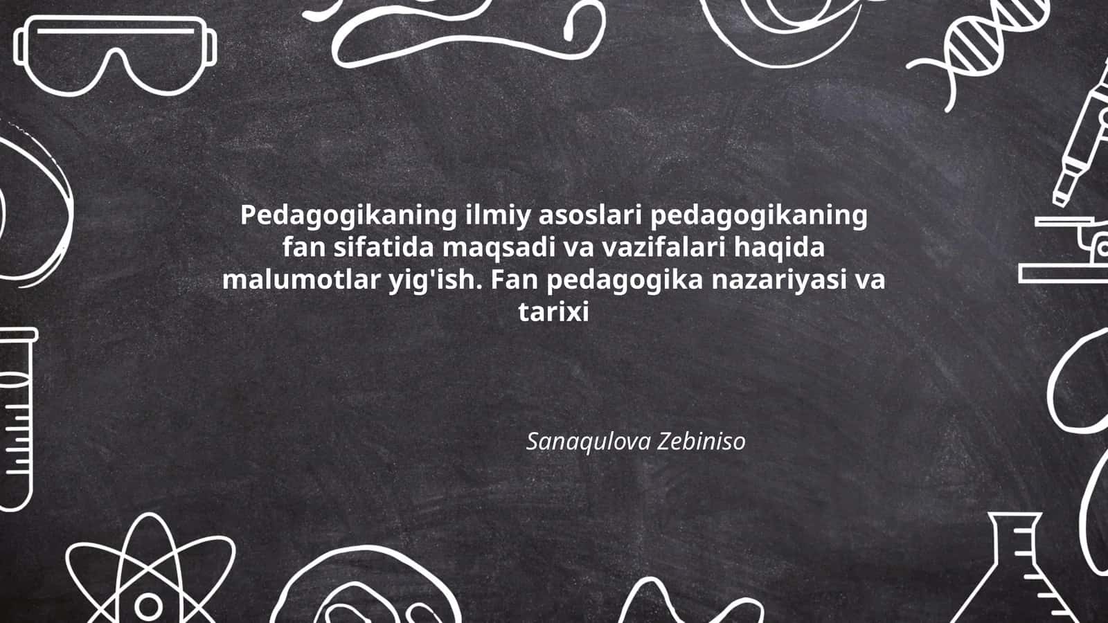 Pedagogikaning ilmiy asoslari