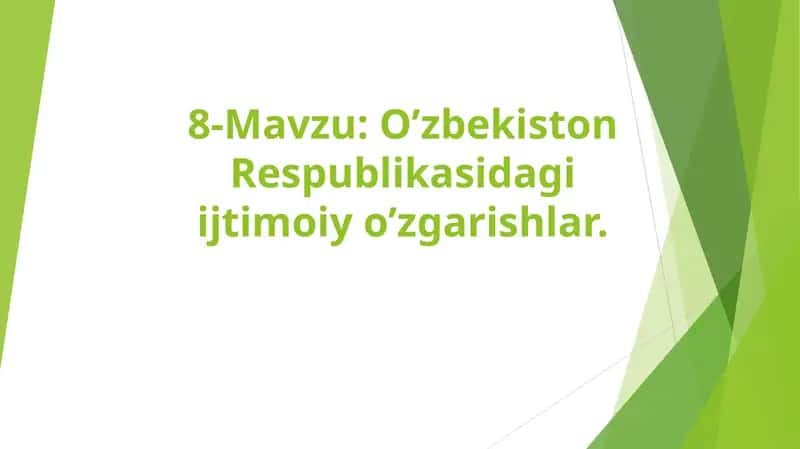 O’zbekiston Respublikasidagi ijtimoiy o’zgarishlar